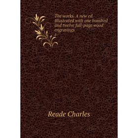 Книга The works. A new ed. Illustrated with one hundred and twelve full-page wood engravings 8
Книга The works. A new ed. Illustrated with one hundred and twelve full-page wood engravings 8