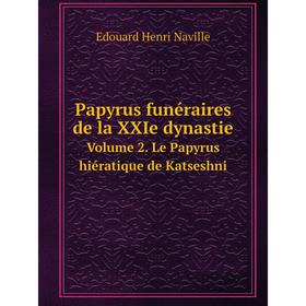 Книга Papyrus funéraires de la XXIe dynastie Volume 2 Le Papyrus hiératique de Katseshni
Книга Papyrus funéraires de la XXIe dynastie Volume 2 Le Papyrus hiératique de Katseshni