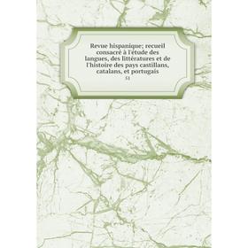 Книга Revue hispanique; recueil consacré à l'étude des langues, des littératures et de l'histoire des pays castillans, catalans, et portugais 51
Книга Revue hispanique; recueil consacré à l'étude des langues, des littératures et de l'histoire des pays castillans, catalans, et portugais 51