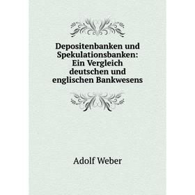 Книга Depositenbanken und Spekulationsbanken: Ein Vergleich deutschen und englischen Bankwesens
Книга Depositenbanken und Spekulationsbanken: Ein Vergleich deutschen und englischen Bankwesens