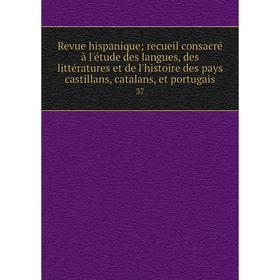 Книга Revue hispanique; recueil consacré à l'étude des langues, des littératures et de l'histoire des pays castillans, catalans, et portugais 37
Книга Revue hispanique; recueil consacré à l'étude des langues, des littératures et de l'histoire des pays castillans, catalans, et portugais 37