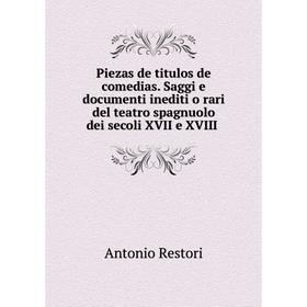 Книга Piezas de titulos de comedias. Saggi e documenti inediti o rari del teatro spagnuolo dei secoli XVII e XVIII
Книга Piezas de titulos de comedias. Saggi e documenti inediti o rari del teatro spagnuolo dei secoli XVII e XVIII