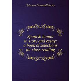 Книга Spanish humor in story and essay; a book of selections for class reading
Книга Spanish humor in story and essay; a book of selections for class reading