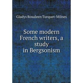 Книга Some modern French writers, a study in Bergsonism
Книга Some modern French writers, a study in Bergsonism