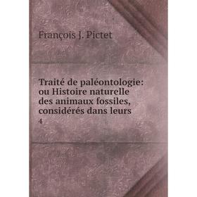 Книга Traité de paléontologie: ou Histoire naturelle des animaux fossiles, considérés dans leurs4
Книга Traité de paléontologie: ou Histoire naturelle des animaux fossiles, considérés dans leurs4