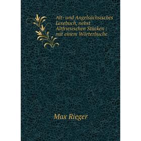Книга Alt- und Angelsächsisches Lesebuch, nebst Altfriesischen Stücken: mit einem Wörterbuche
Книга Alt- und Angelsächsisches Lesebuch, nebst Altfriesischen Stücken: mit einem Wörterbuche