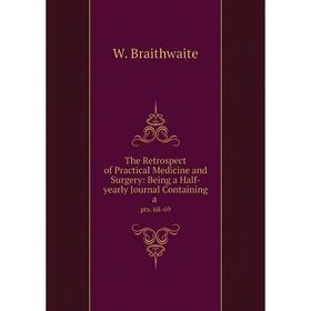 Книга The Retrospect of Practical Medicine and Surgery: Being a Half-yearly Journal Containing a. pts. 68-69
Книга The Retrospect of Practical Medicine and Surgery: Being a Half-yearly Journal Containing a. pts. 68-69