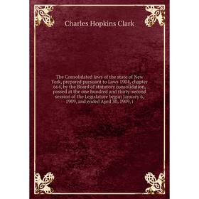 Книга The Consolidated laws of the state of New York, prepared pursuant to Laws 1904, chapter 664, by the Board of statutory consolidation, passed at
Книга The Consolidated laws of the state of New York, prepared pursuant to Laws 1904, chapter 664, by the Board of statutory consolidation, passed at