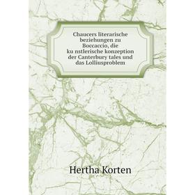 Книга Chaucers literarische beziehungen zu Boccaccio, die künstlerische konzeption der Canterbury tales und das Lolliusproblem
Книга Chaucers literarische beziehungen zu Boccaccio, die künstlerische konzeption der Canterbury tales und das Lolliusproblem