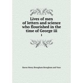 Книга Lives of men of letters and science who flourished in the time of George iii1
Книга Lives of men of letters and science who flourished in the time of George iii1