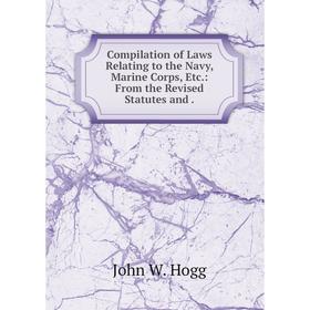 Книга Compilation of Laws Relating to the Navy, Marine Corps, Etc.: From the Revised Statutes and.
Книга Compilation of Laws Relating to the Navy, Marine Corps, Etc.: From the Revised Statutes and.