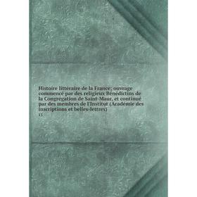 Книга Histoire littéraire de la Franceouvrage commencé par des religieux Bénédictins de la Congrégation de Saint-Maur, et continué par des membres de
Книга Histoire littéraire de la Franceouvrage commencé par des religieux Bénédictins de la Congrégation de Saint-Maur, et continué par des membres de