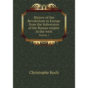 Книга History of the Revolutions in Europe from the Subversion of the Roman empire in the west Volume 1
Книга History of the Revolutions in Europe from the Subversion of the Roman empire in the west Volume 1