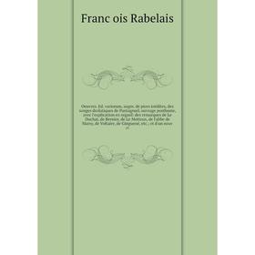 Книга Oeuvres Ed variorum, augm de pices inédites, des songes drolatiques de Pantagruel, ouvrage posthume, avec l'explication en regard: des remarques
Книга Oeuvres Ed variorum, augm de pices inédites, des songes drolatiques de Pantagruel, ouvrage posthume, avec l'explication en regard: des remarques