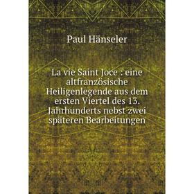 Книга La vie Saint Joce: eine altfranzösische Heiligenlegende aus dem ersten Viertel des 13 Jahrhunderts nebst zwei späteren Bearbeitungen
Книга La vie Saint Joce: eine altfranzösische Heiligenlegende aus dem ersten Viertel des 13 Jahrhunderts nebst zwei späteren Bearbeitungen