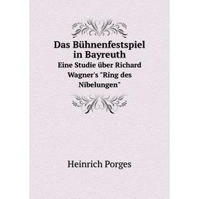 Книга Das Bühnenfestspiel in Bayreuth Eine Studie über Richard Wagner's Ring des Nibelungen
Книга Das Bühnenfestspiel in Bayreuth Eine Studie über Richard Wagner's Ring des Nibelungen