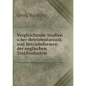 Книга Vergleichende Studien über Betriebsstatistik und Betriebsformen der englischen Textilindustrie
Книга Vergleichende Studien über Betriebsstatistik und Betriebsformen der englischen Textilindustrie