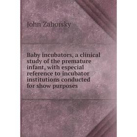 Книга Baby incubators, a clinical study of the premature infant, with especial reference to incubator institutions conducted for show purposes
Книга Baby incubators, a clinical study of the premature infant, with especial reference to incubator institutions conducted for show purposes