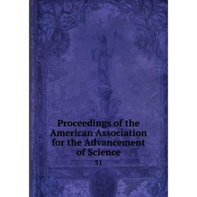 Книга Proceedings of the American Association for the Advancement of Science 51
Книга Proceedings of the American Association for the Advancement of Science 51