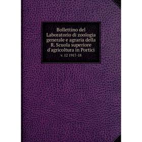 Книга Bollettino del Laboratorio di zoologia generale e agraria della R. Scuola superiore d'agricoltura in Portici v. 12 1917-18
Книга Bollettino del Laboratorio di zoologia generale e agraria della R. Scuola superiore d'agricoltura in Portici v. 12 1917-18