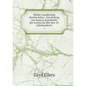 Книга Meine wanderung durchs leben Ein beitrag zur innern Geschichte der ersten hälfte des 19 Jahrhunderts 4
Книга Meine wanderung durchs leben Ein beitrag zur innern Geschichte der ersten hälfte des 19 Jahrhunderts 4