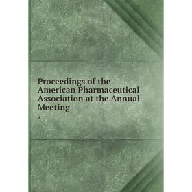 Книга Proceedings of the American Pharmaceutical Association at the Annual Meeting 7
Книга Proceedings of the American Pharmaceutical Association at the Annual Meeting 7