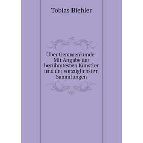 Книга Über Gemmenkunde: Mit Angabe der berühmtesten Künstler und der vorzüglichsten Sammlungen
Книга Über Gemmenkunde: Mit Angabe der berühmtesten Künstler und der vorzüglichsten Sammlungen