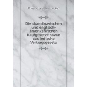 Книга Die skandinavischen und englisch-amerikanischen Kaufgesetze sowie das indische Vertragsgesetz
Книга Die skandinavischen und englisch-amerikanischen Kaufgesetze sowie das indische Vertragsgesetz