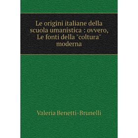Книга Le origini italiane della scuola umanistica: ovvero, Le fonti della coltura moderna
Книга Le origini italiane della scuola umanistica: ovvero, Le fonti della coltura moderna