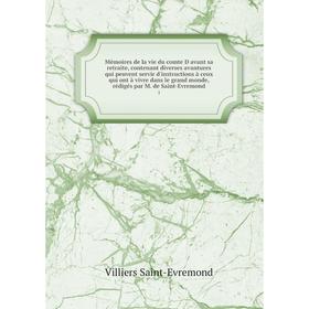 Книга Mémoires de la vie du comte D avant sa retraite, contenant diverses avantures qui peuvent servir d'instructions à ceux qui ont à vivre dans le g
Книга Mémoires de la vie du comte D avant sa retraite, contenant diverses avantures qui peuvent servir d'instructions à ceux qui ont à vivre dans le g