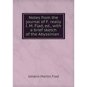 Книга Notes from the journal of F really J M Flad, ed, with a brief sketch of the Abyssinian
Книга Notes from the journal of F really J M Flad, ed, with a brief sketch of the Abyssinian