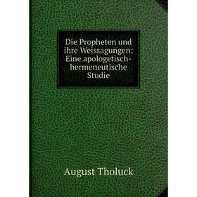 Книга Die Propheten und ihre Weissagungen: Eine apologetisch-hermeneutische Studie
Книга Die Propheten und ihre Weissagungen: Eine apologetisch-hermeneutische Studie