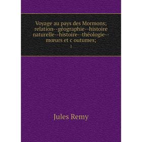 Книга Voyage au pays des Mormons; relation--géographie--histoire naturelle--histoire--théologie--mœurs et çoutumes; 1
Книга Voyage au pays des Mormons; relation--géographie--histoire naturelle--histoire--théologie--mœurs et çoutumes; 1