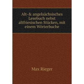 Книга Alt-& angelsächsisches Lesebuch nebst altfriesischen Stücken, mit einem Wörterbuche
Книга Alt-& angelsächsisches Lesebuch nebst altfriesischen Stücken, mit einem Wörterbuche