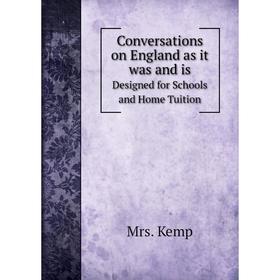 Книга Conversations on England as it was and is Designed for Schools and Home Tuition
Книга Conversations on England as it was and is Designed for Schools and Home Tuition