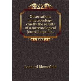 Книга Observations in meteorology chiefly the results of a meteorological journal kept
Книга Observations in meteorology chiefly the results of a meteorological journal kept