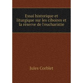 Книга Essai historique et liturgique sur les ciboires et la réserve de l'eucharistie
Книга Essai historique et liturgique sur les ciboires et la réserve de l'eucharistie