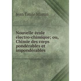 Книга Nouvelle école électro-chimique; ou, Chimie des corps pondérables et impondérables
Книга Nouvelle école électro-chimique; ou, Chimie des corps pondérables et impondérables