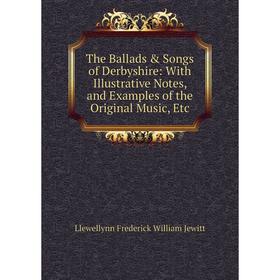 Книга The Ballads & Songs of Derbyshire: With Illustrative Notes, and Examples of the Original Music, Etc
Книга The Ballads & Songs of Derbyshire: With Illustrative Notes, and Examples of the Original Music, Etc