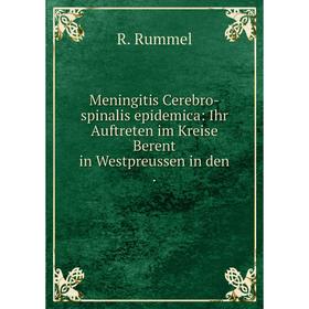 Книга Meningitis Cerebro-spinalis epidemica: Ihr Auftreten im Kreise Berent in Westpreussen
Книга Meningitis Cerebro-spinalis epidemica: Ihr Auftreten im Kreise Berent in Westpreussen