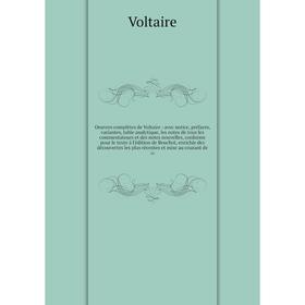 Книга Oeuvres complètes de Voltaire: avec notice, préfaces, variantes, table analytique, les notes de tous les commentateurs et des notes nouvelles
Книга Oeuvres complètes de Voltaire: avec notice, préfaces, variantes, table analytique, les notes de tous les commentateurs et des notes nouvelles