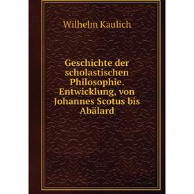 Книга Geschichte der scholastischen Philosophie. Entwicklung, von Johannes Scotus bis Abälard
Книга Geschichte der scholastischen Philosophie. Entwicklung, von Johannes Scotus bis Abälard