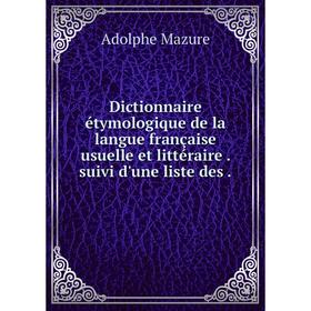 Книга Dictionnaire étymologique de la langue française usuelle et littéraire. suivi d'une liste des.
Книга Dictionnaire étymologique de la langue française usuelle et littéraire. suivi d'une liste des.