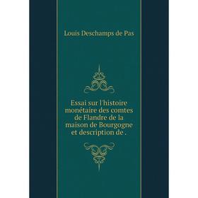 Книга Essai sur l'histoire monétaire des comtes de Flandre de la maison de Bourgogne et description de.
Книга Essai sur l'histoire monétaire des comtes de Flandre de la maison de Bourgogne et description de.