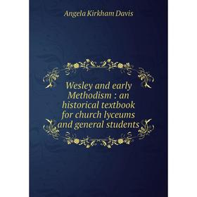 Книга Wesley and early Methodism: an historical textbook for church lyceums and general students
Книга Wesley and early Methodism: an historical textbook for church lyceums and general students