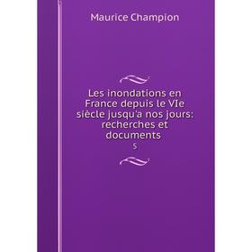 Книга Les inondations en France depuis le VIe siècle jusqu'a nos jours: recherches et documents5
Книга Les inondations en France depuis le VIe siècle jusqu'a nos jours: recherches et documents5