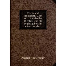 Книга Ferdinand Freiligrath: Zum Verständniss des Dichters und als Begleitgabe zum seinen Werken
Книга Ferdinand Freiligrath: Zum Verständniss des Dichters und als Begleitgabe zum seinen Werken