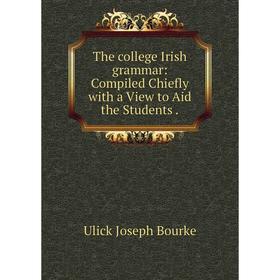 Книга The college Irish grammar: Compiled Chiefly with a View to Aid the Students.
Книга The college Irish grammar: Compiled Chiefly with a View to Aid the Students.
