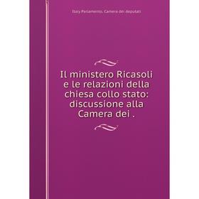 Книга Il ministero Ricasoli e le relazioni della chiesa collo stato: discussione alla Camera dei.
Книга Il ministero Ricasoli e le relazioni della chiesa collo stato: discussione alla Camera dei.