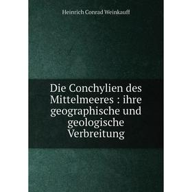 Книга Die Conchylien des Mittelmeeres: ihre geographische und geologische Verbreitung
Книга Die Conchylien des Mittelmeeres: ihre geographische und geologische Verbreitung
